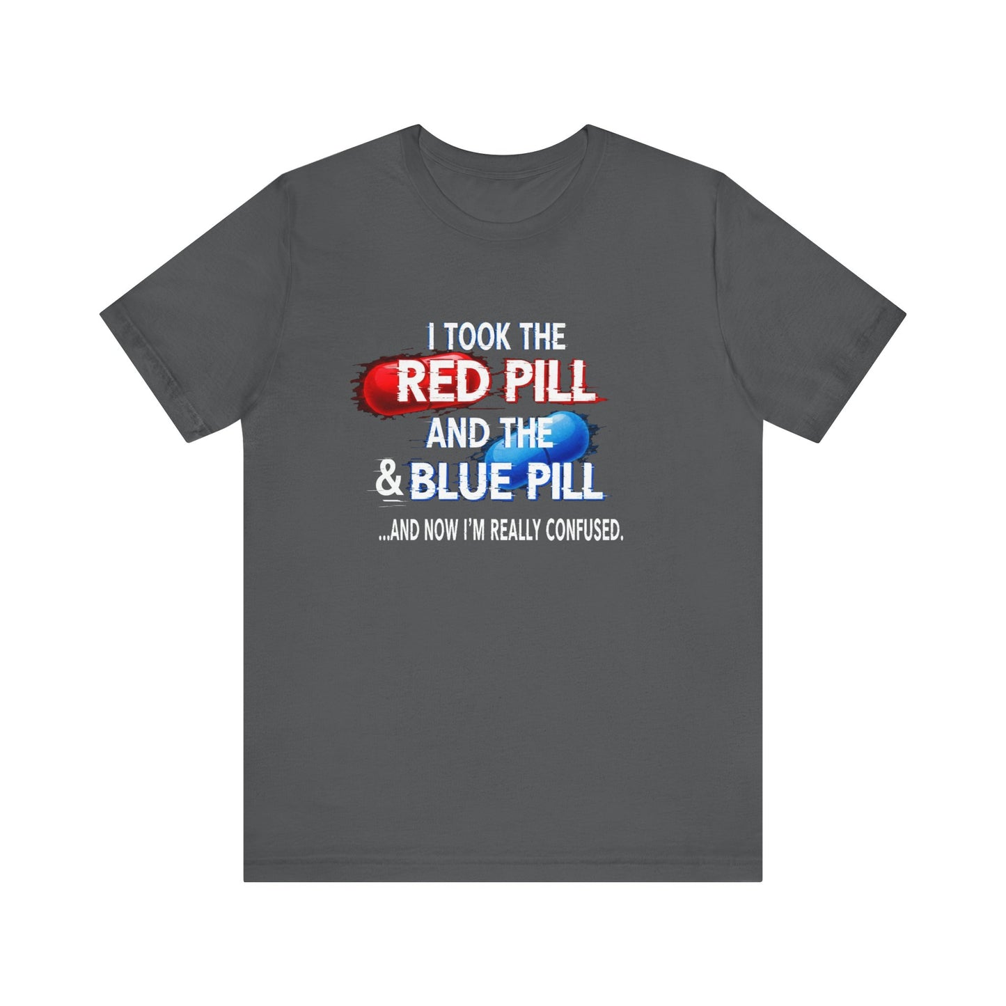 Red Pill Blue Pill Tee, Graphic T-Shirt, Movie Quote Shirt, Unisex Casual Wear, Gift for Fans, Pop Culture Clothing