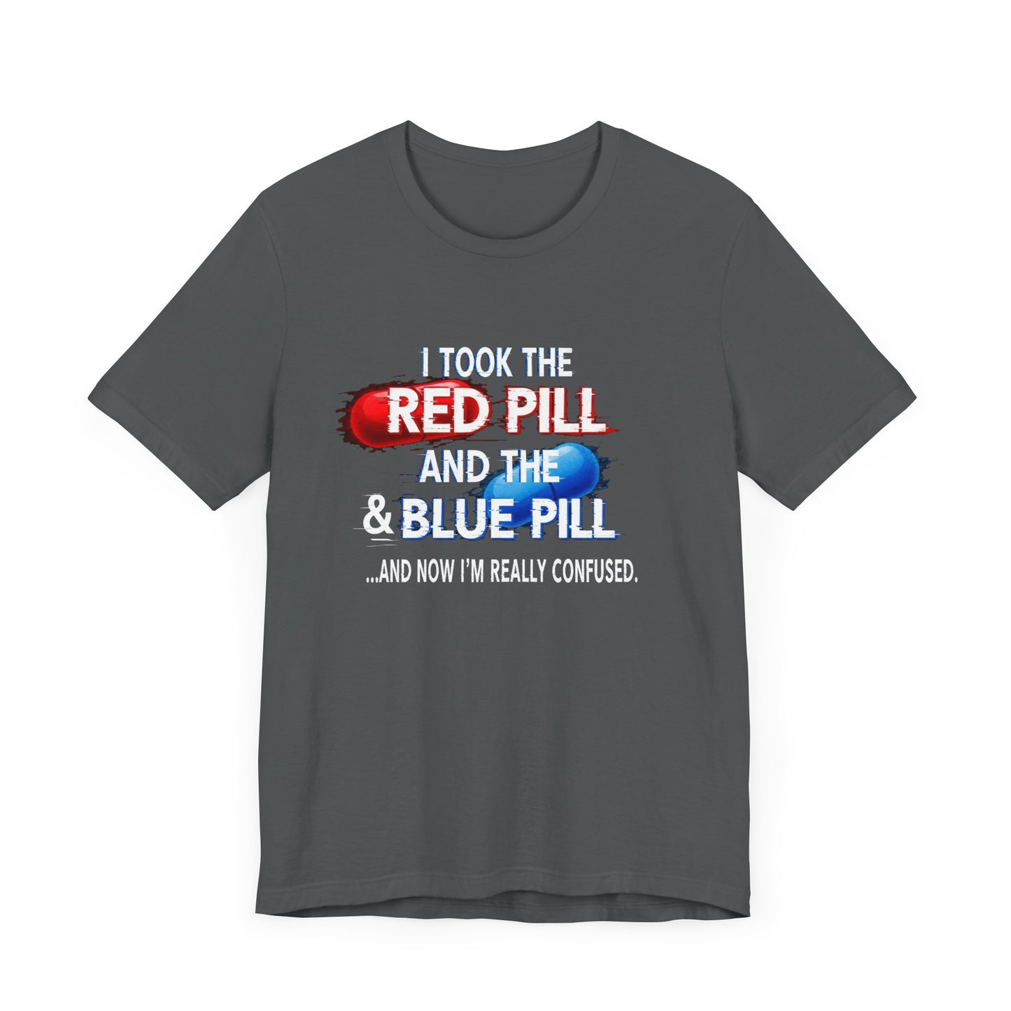 Red Pill Blue Pill Tee, Graphic T-Shirt, Movie Quote Shirt, Unisex Casual Wear, Gift for Fans, Pop Culture Clothing