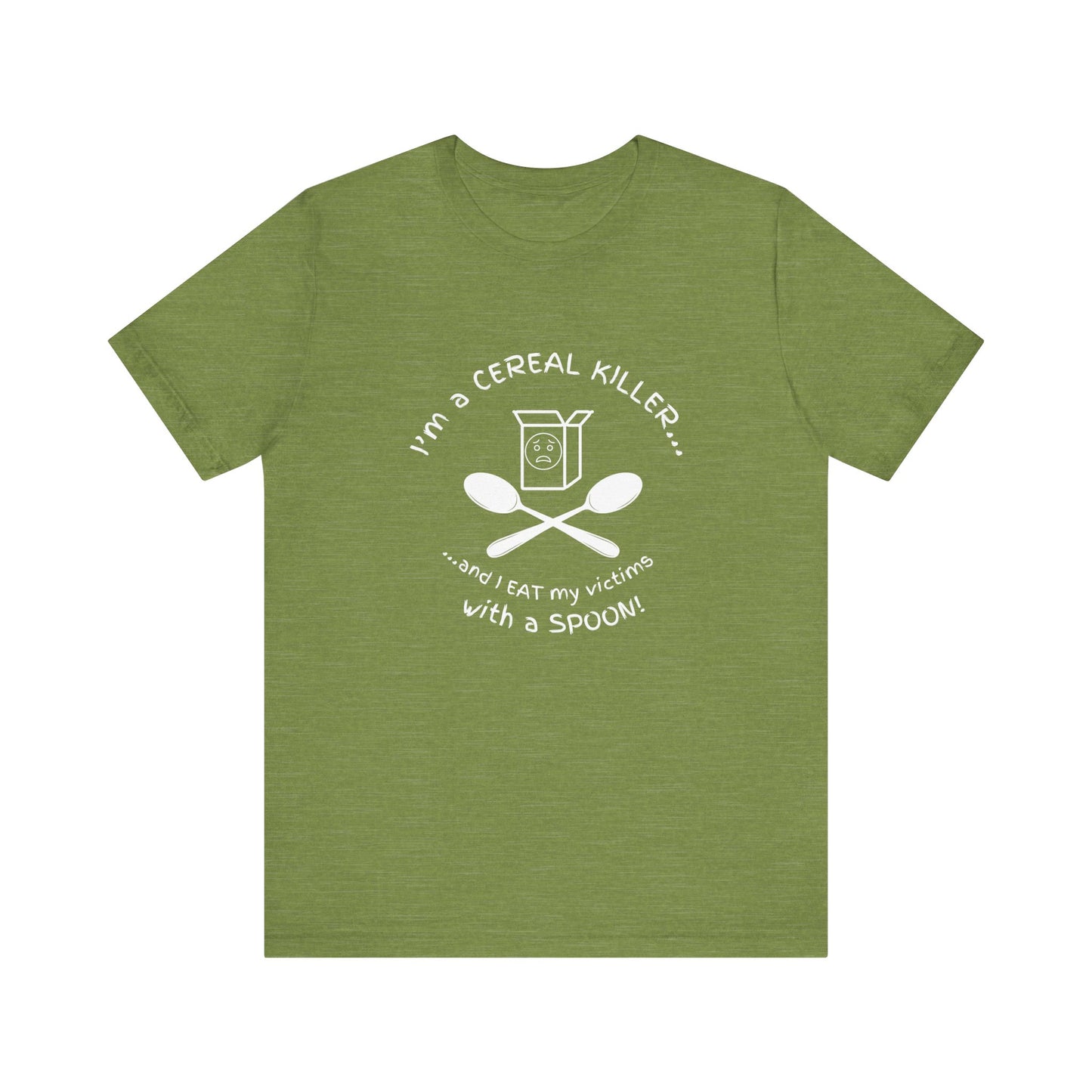 I’m a Cereal Killer T-Shirt – Funny Pun Dark Humor Tee
