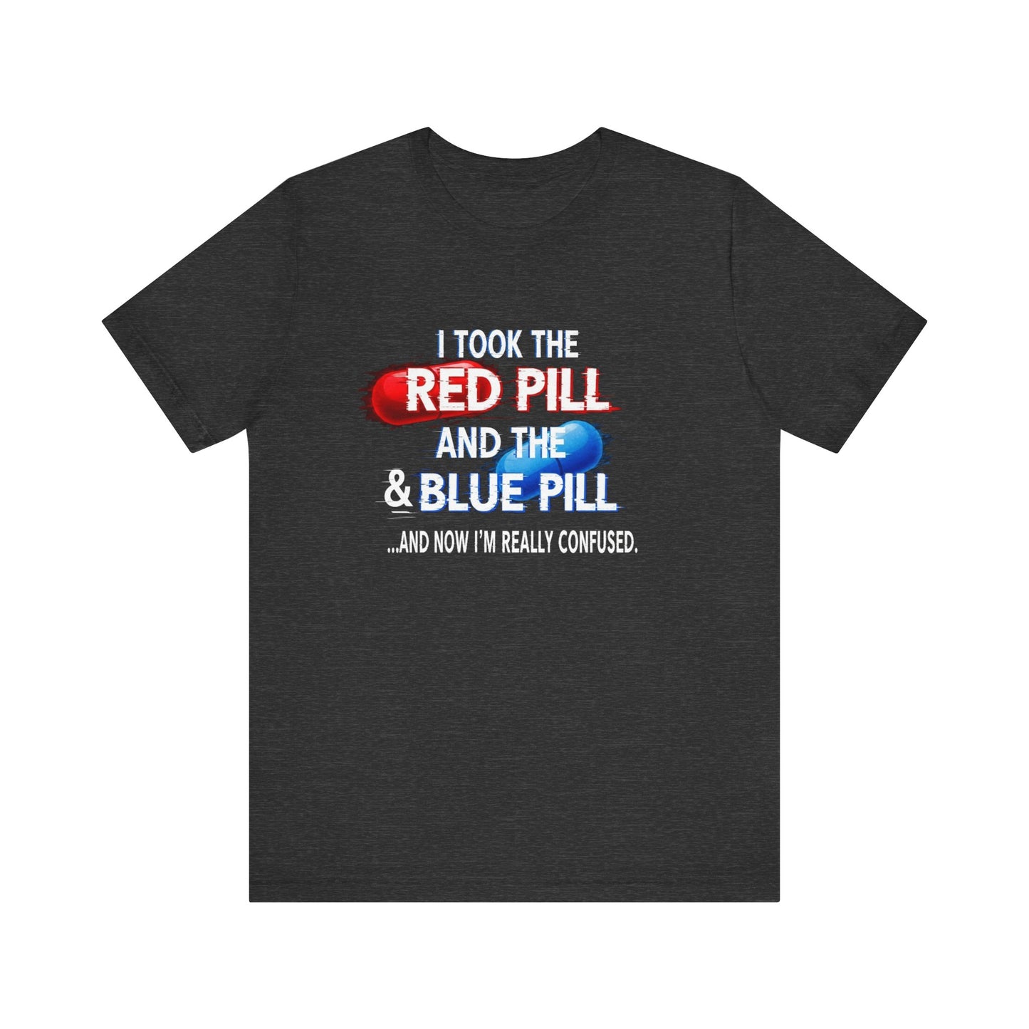Red Pill Blue Pill Tee, Graphic T-Shirt, Movie Quote Shirt, Unisex Casual Wear, Gift for Fans, Pop Culture Clothing