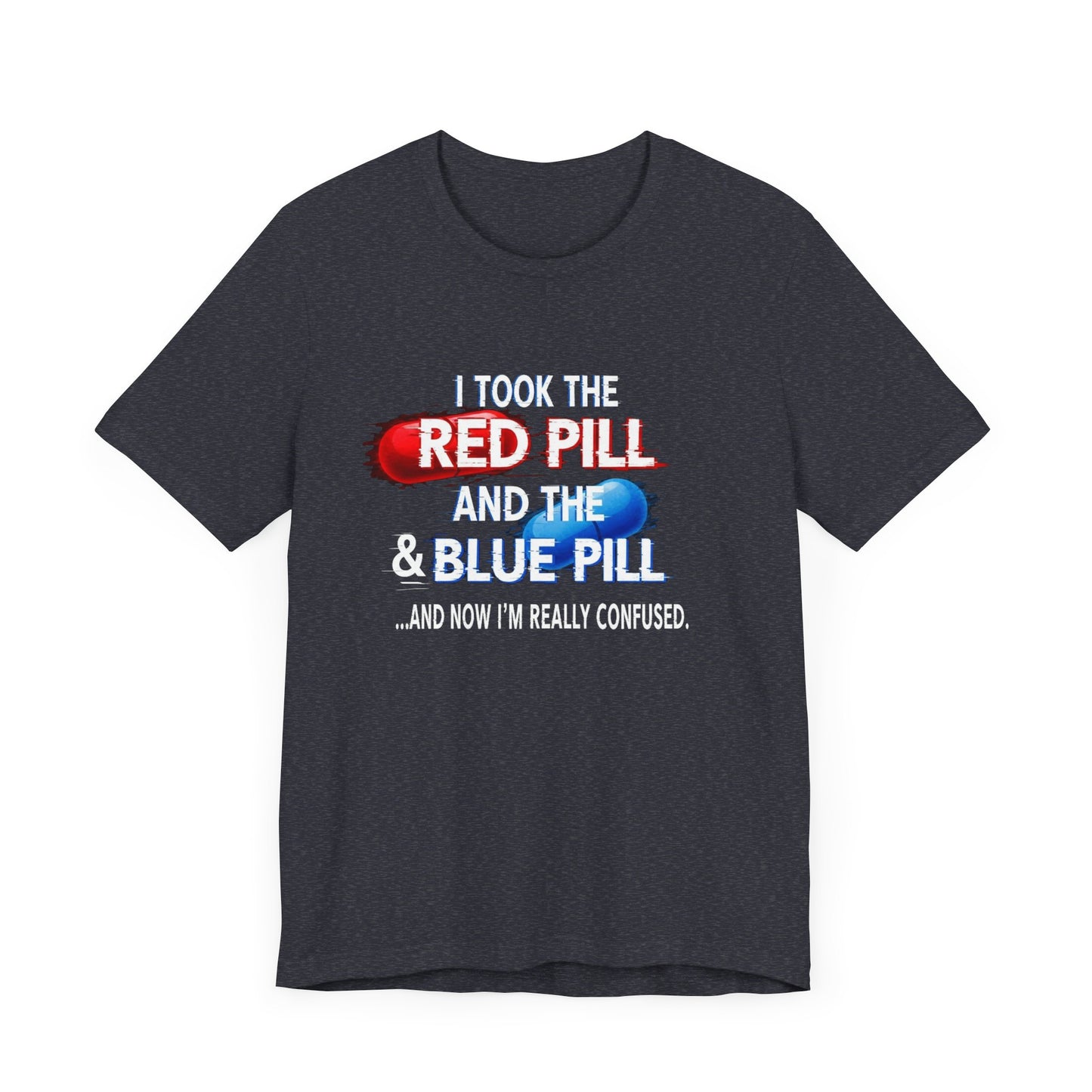 Red Pill Blue Pill Tee, Graphic T-Shirt, Movie Quote Shirt, Unisex Casual Wear, Gift for Fans, Pop Culture Clothing
