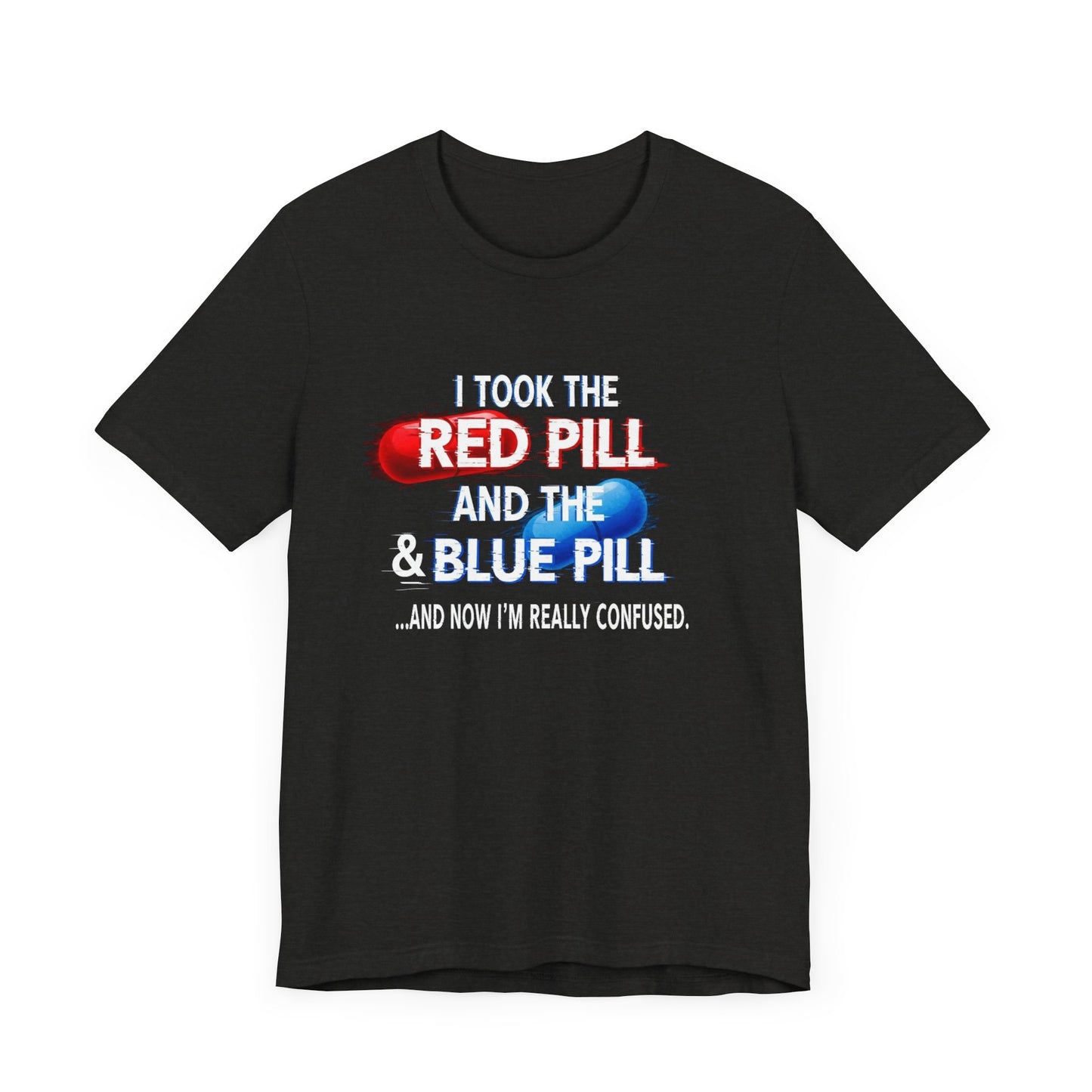 Red Pill Blue Pill Tee, Graphic T-Shirt, Movie Quote Shirt, Unisex Casual Wear, Gift for Fans, Pop Culture Clothing