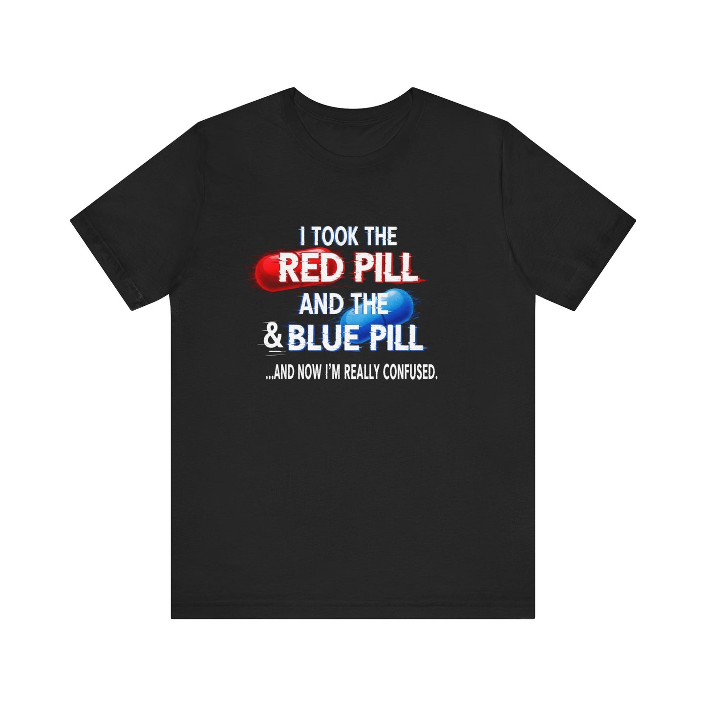 Red Pill Blue Pill Tee, Graphic T-Shirt, Movie Quote Shirt, Unisex Casual Wear, Gift for Fans, Pop Culture Clothing
