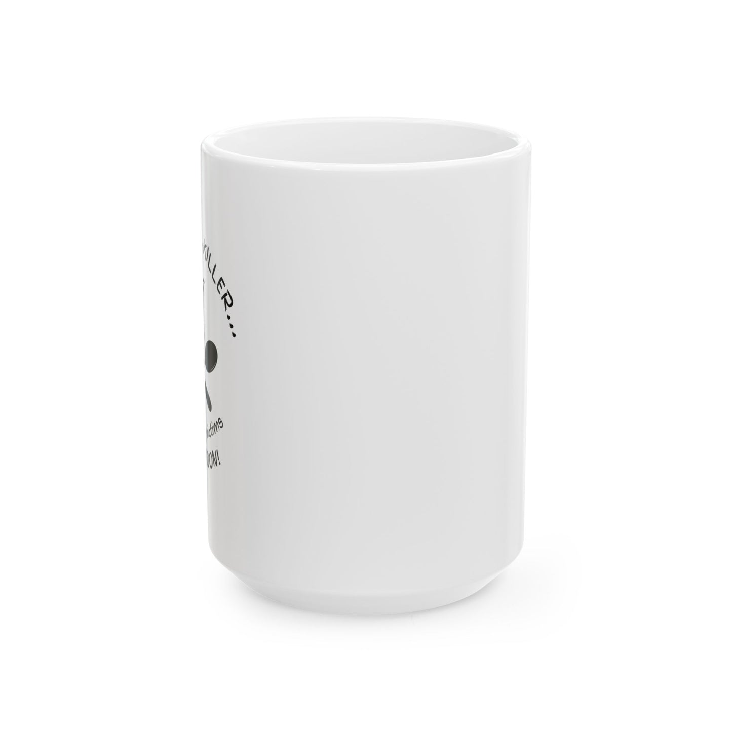 "I'm a Cereal Killer" Funny Breakfast Mug | 11oz White Ceramic Coffee Cup | Kitchen Humor Gift