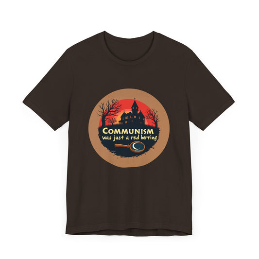 Clue Movie Line T-shirt "Communism was just a red herring"